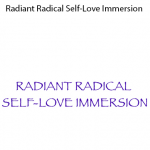 Radiant Radical Self-Love Immersion by Sage
