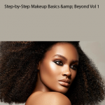 Step-by-Step Makeup Basics & Beyond Vol 1 by Danessa Myricks