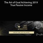 The Art of Goal Achieving 2019 True Passive Income by Bob Proctor