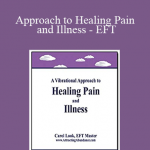 Carol Look - Approach to Healing Pain and Illness - EFT