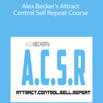 Alex Becker's Attract Control Sell Repeat Course