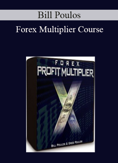 Bill Poulos - Forex Multiplier Course