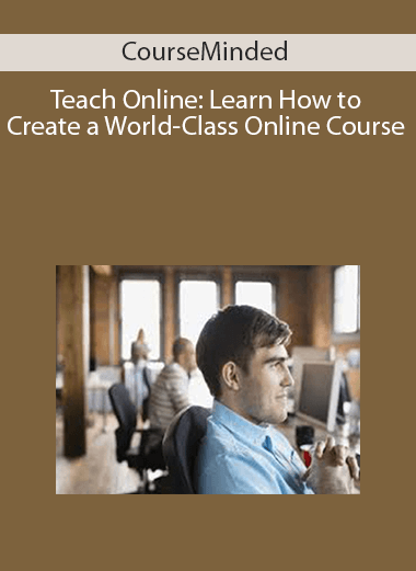 CourseMinded - Teach Online: Learn How to Create a World-Class Online Course