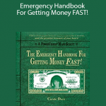 Emergency Handbook For Getting Money FAST!