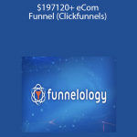 Funnelology - $197120+ eCom Funnel (Clickfunnels)