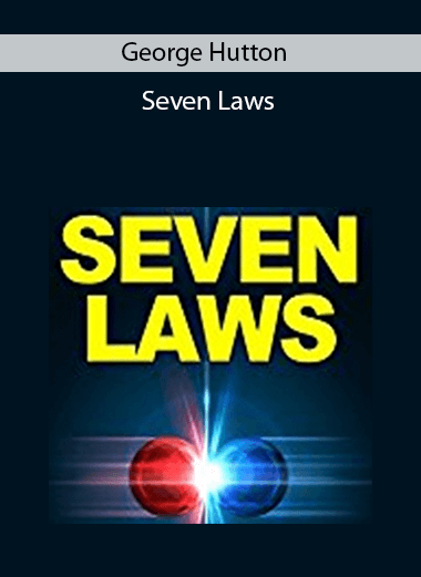 George Hutton – Seven Laws