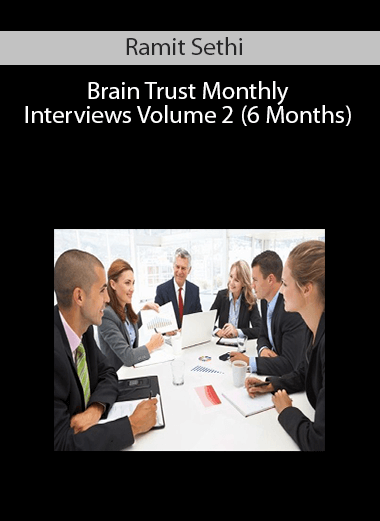 Ramit Sethi - Brain Trust Monthly Interviews Volume 2 (6 Months)