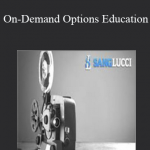 Sang Lucci - On-Demand Options Education