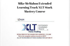 Mike McMahon - Extended Learning Track (XLT) Stock Mastery Course (03 to 05 - 2010)