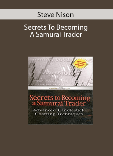 Steve Nison - Secrets To Becoming A Samurai Trader