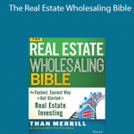 Than Merrill - The Real Estate Wholesaling Bible