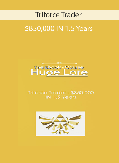 Triforce Trader – $850,000 IN 1.5 Years