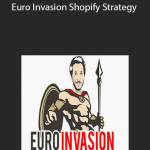 Yousef Khalidi – Euro Invasion Shopify Strategy