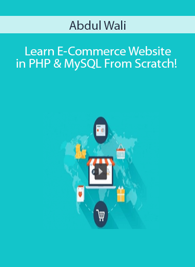 Abdul Wali – Learn E-Commerce Website in PHP & MySQL From Scratch!