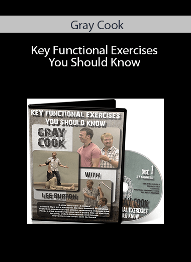Gray Cook – Key Functional Exercises You Should Know