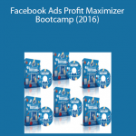 Jason Hornung – Facebook Ads Profit Maximizer Bootcamp (2016)