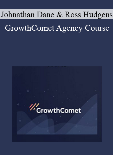 Johnathan Dane & Ross Hudgens - GrowthComet Agency Course