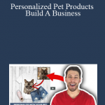 Justin Cener - Personalized Pet Products Build A Business