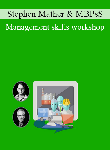 Management skills workshop - Stephen Mather & MBPsS