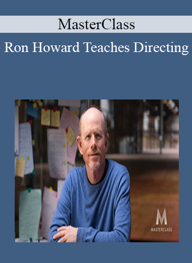 MasterClass - Ron Howard Teaches Directing
