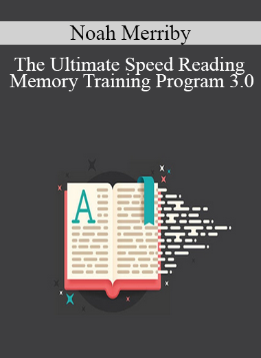 Noah Merriby - The Ultimate Speed Reading & Memory Training Program 3.0