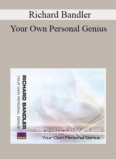Richard Bandler - Your Own Personal Genius