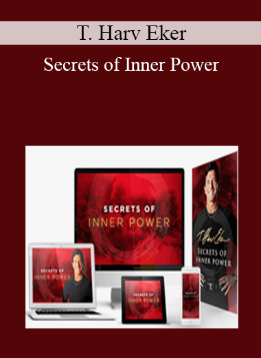 T. Harv Eker - Secrets of Inner Power