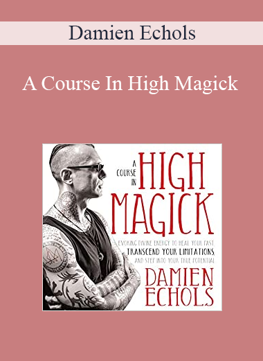 Damien Echols - A Course In High Magick