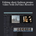 Editing short fashion promo video with DaVinci Resolve