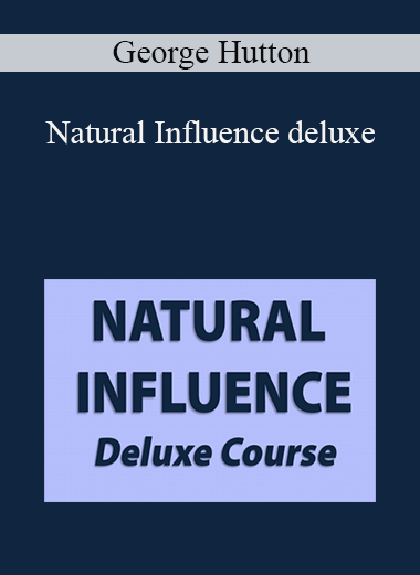 George Hutton - Natural Influence deluxe