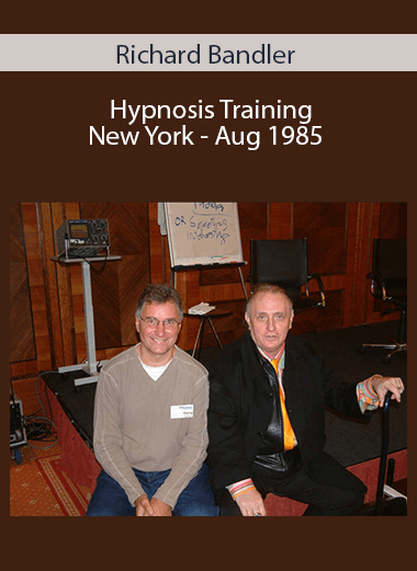 Richard Bandler - Hypnosis Training New York - Aug 1985