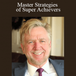Steven K. Scott - Master Strategies of Super Achievers