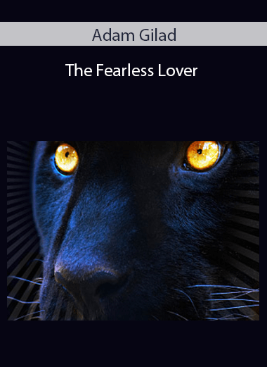 Adam Gilad – The Fearless Lover
