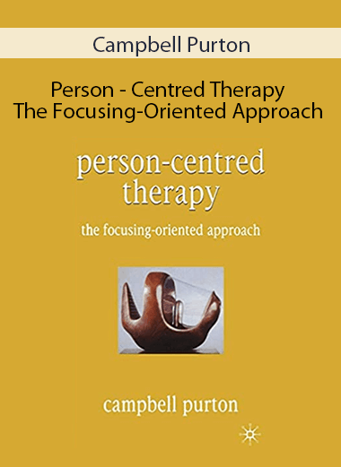 Campbell Purton - Person - Centred Therapy - The Focusing-Oriented Approach