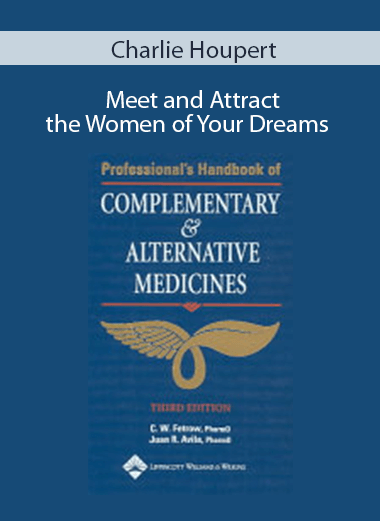 Charlie Houpert - Meet and Attract the Women of Your Dreams