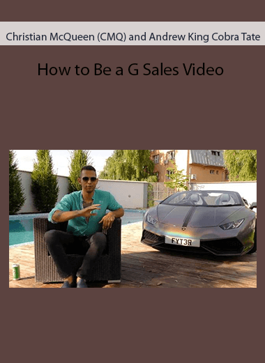 Christian McQueen (CMQ) and Andrew "King Cobra Tate" - How to Be a G Sales Video