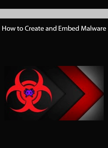 How to Create and Embed Malware