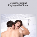 Kink University - Orgasmic Edging Playing with Climax