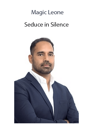 Magic Leone - Seduce in Silence