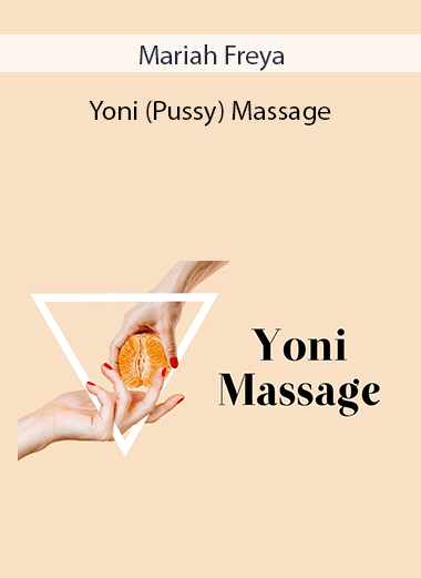 Mariah Freya - Yoni (Pussy) Massage