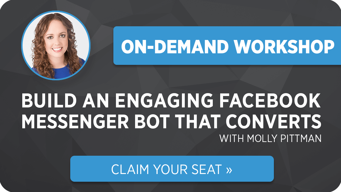  Molly Pittman – How to Build an Engaging Facebook Messenger Bot That Converts Traffic Into Sales 