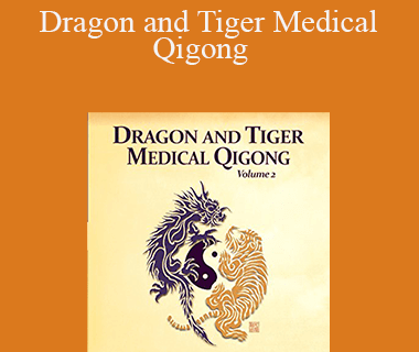 Bruce Frantzis - Dragon and Tiger Medical Qigong