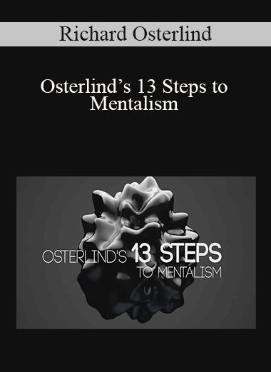 Richard Osterlind - Osterlind’s 13 Steps to Mentalism