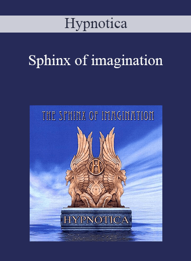Hypnotica - Sphinx of imagination