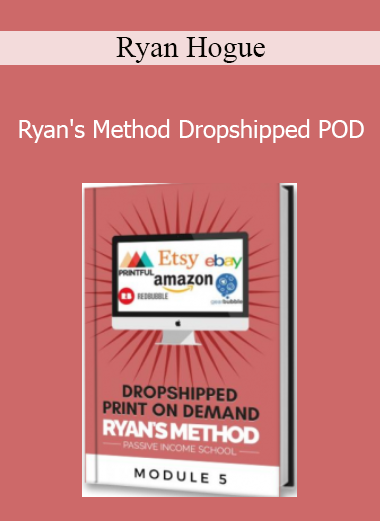 Ryan Hogue - Ryan's Method Dropshipped POD