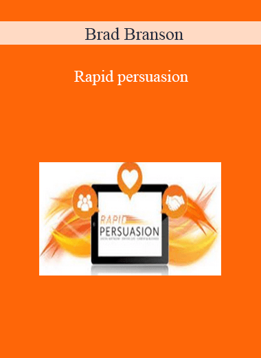 Brad Branson – Rapid persuasion