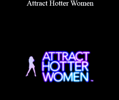 Brent Smith & Dave M – Attract Hotter Women
