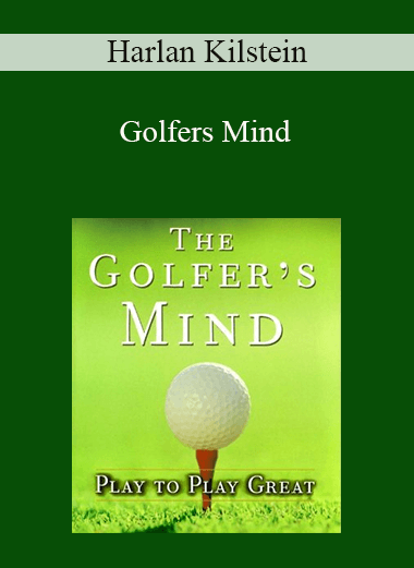 Harlan Kilstein - Golfers Mind