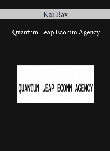 Kai Bax - Quantum Leap Ecomm Agency