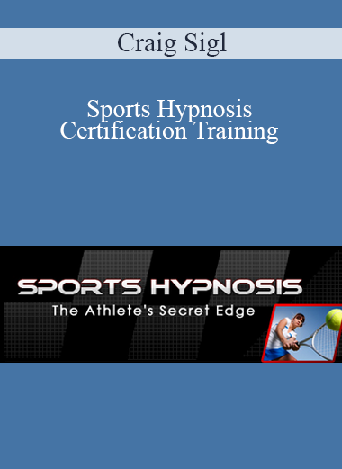 Craig Sigl - Sports Hypnosis Certification Training